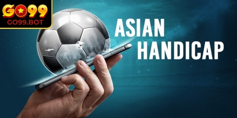 Kèo handicap GO99 – Trải nghiệm cá cược bóng đá chiến thuật 1 Khái niệm kèo handicap GO99