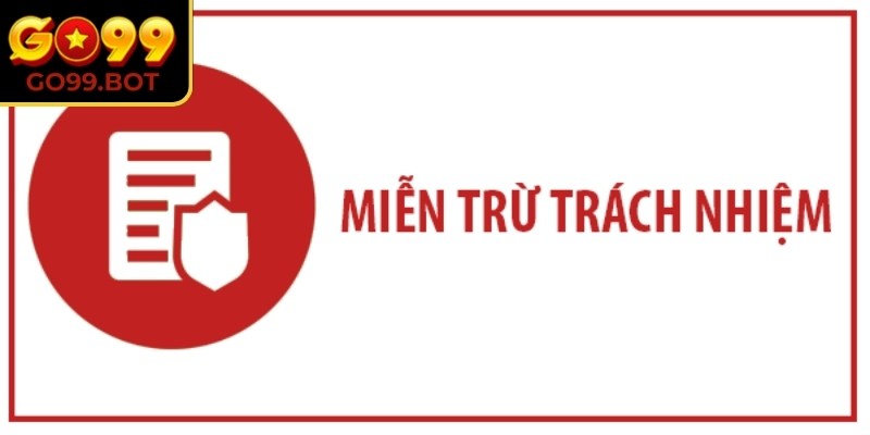 Miễn trừ trách nhiệm Go99 xác định giới hạn mà nền tảng không thể kiểm soát