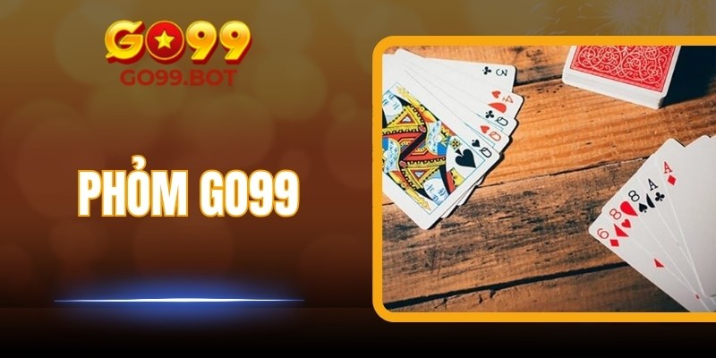 Phỏm GO99 – Trò Chơi Trực Tuyến Hấp Dẫn Và Thú Vị Mọi Lúc